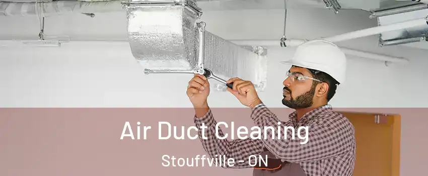  Air Duct Cleaning Stouffville - ON