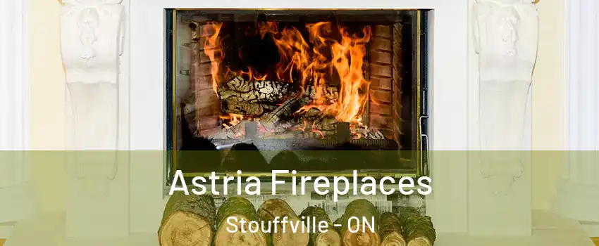  Astria Fireplaces Stouffville - ON