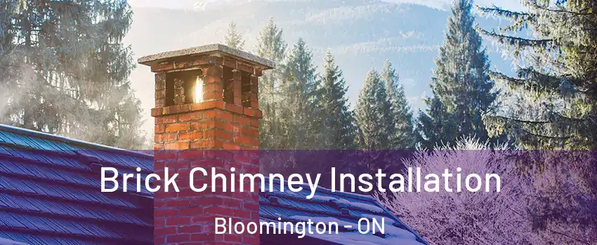  Brick Chimney Installation Bloomington - ON