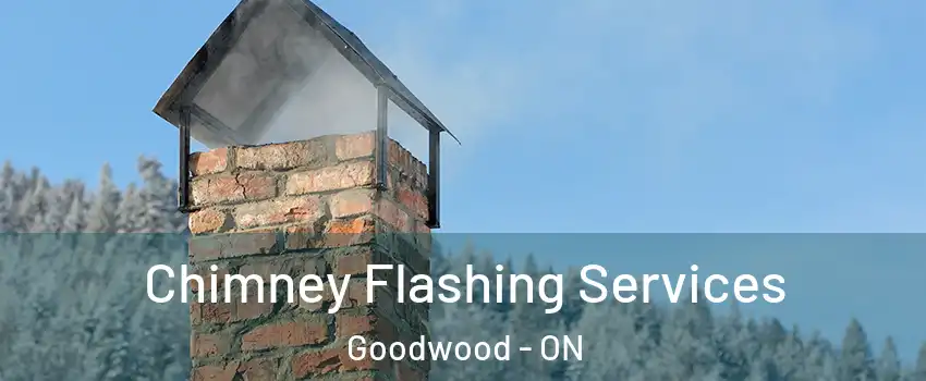 Chimney Flashing Services Goodwood - ON