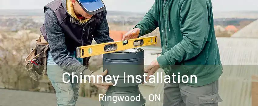  Chimney Installation Ringwood - ON