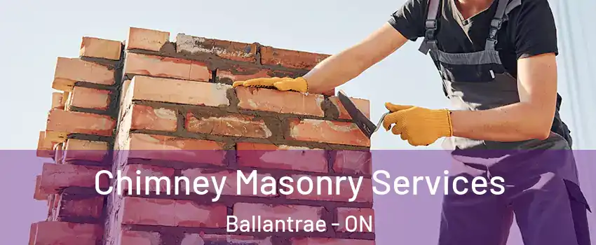  Chimney Masonry Services Ballantrae - ON
