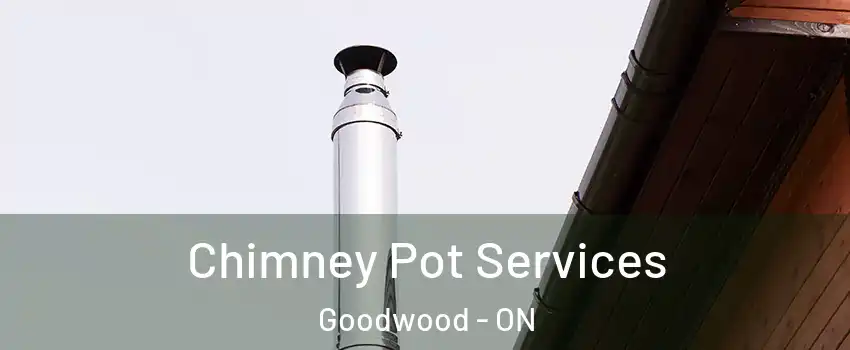  Chimney Pot Services Goodwood - ON