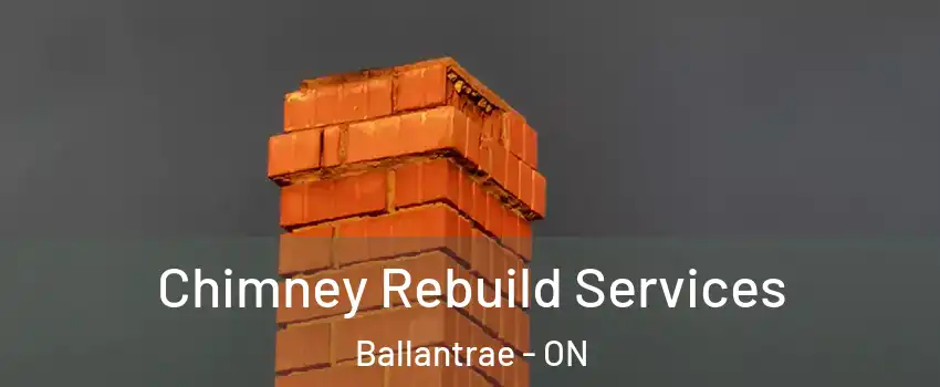  Chimney Rebuild Services Ballantrae - ON