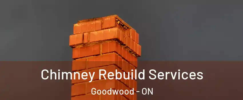  Chimney Rebuild Services Goodwood - ON