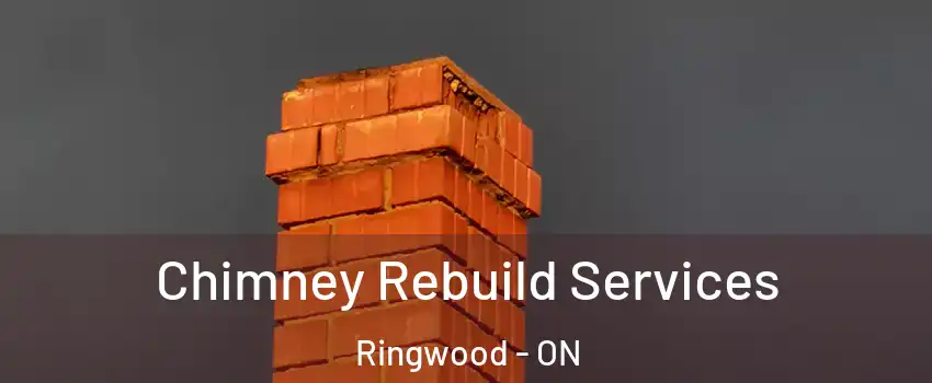  Chimney Rebuild Services Ringwood - ON