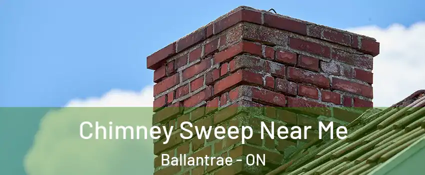 Chimney Sweep Near Me Ballantrae - ON