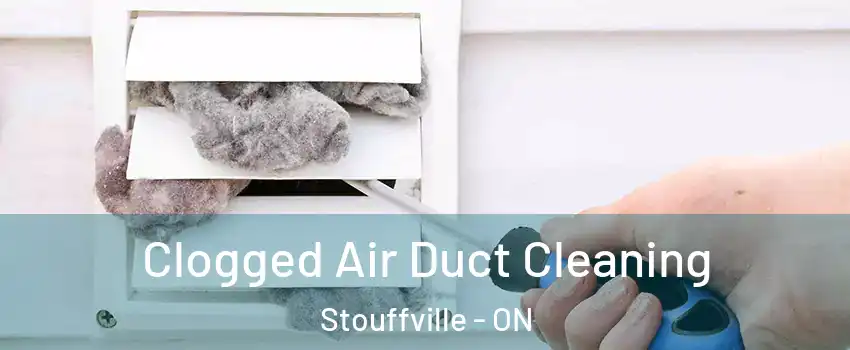  Clogged Air Duct Cleaning Stouffville - ON