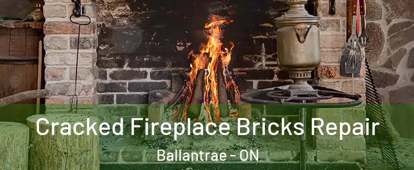  Cracked Fireplace Bricks Repair Ballantrae - ON