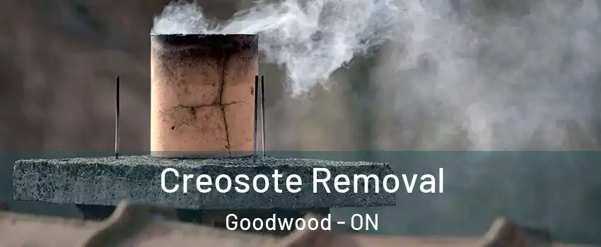  Creosote Removal Goodwood - ON