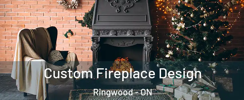  Custom Fireplace Design Ringwood - ON