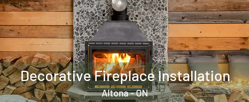  Decorative Fireplace Installation Altona - ON