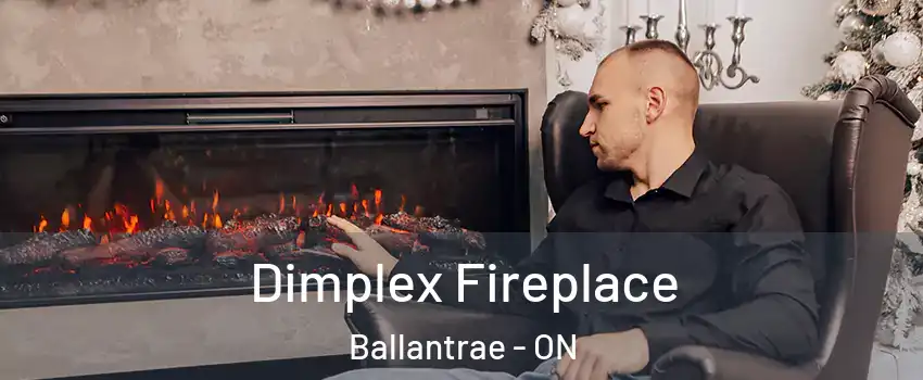  Dimplex Fireplace Ballantrae - ON