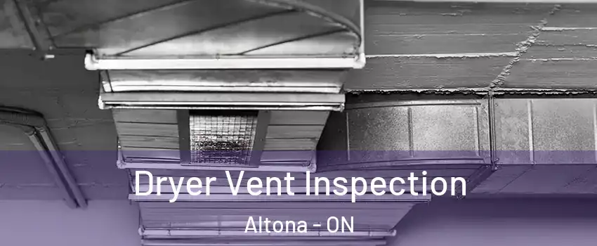  Dryer Vent Inspection Altona - ON