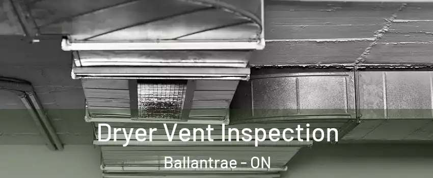  Dryer Vent Inspection Ballantrae - ON