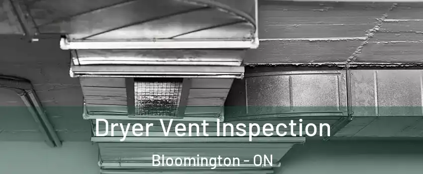  Dryer Vent Inspection Bloomington - ON