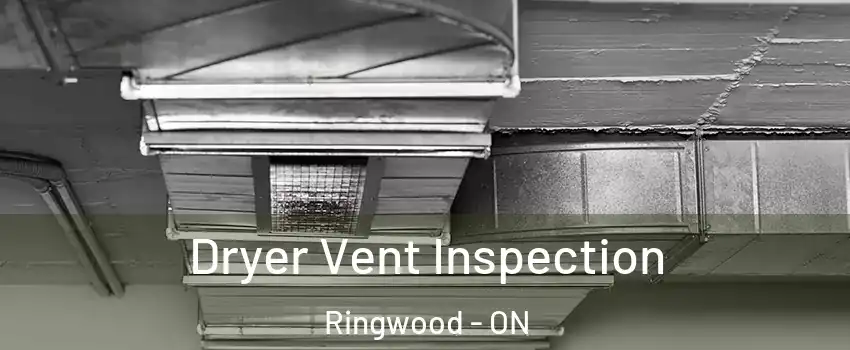  Dryer Vent Inspection Ringwood - ON
