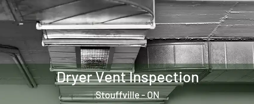  Dryer Vent Inspection Stouffville - ON
