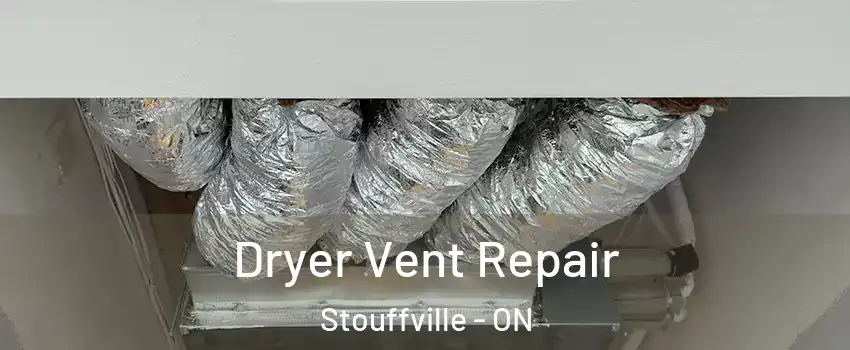  Dryer Vent Repair Stouffville - ON