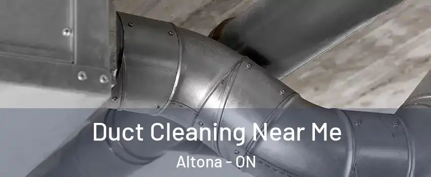  Duct Cleaning Near Me Altona - ON