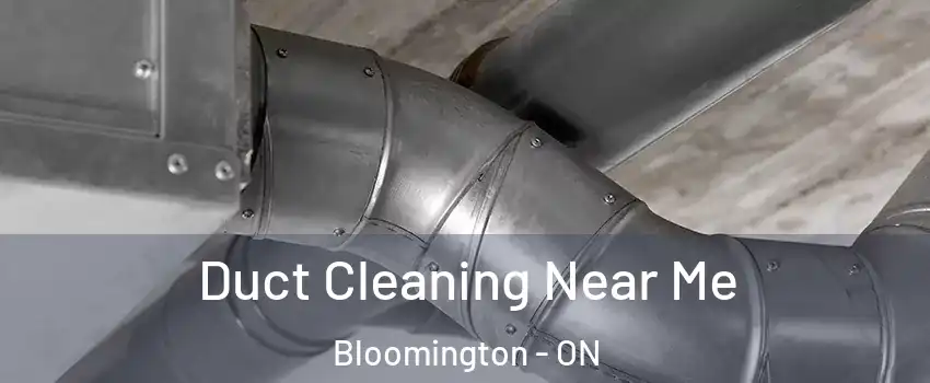  Duct Cleaning Near Me Bloomington - ON