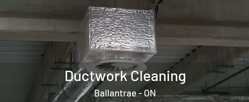 Ductwork Cleaning Ballantrae - ON