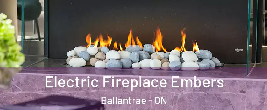  Electric Fireplace Embers Ballantrae - ON