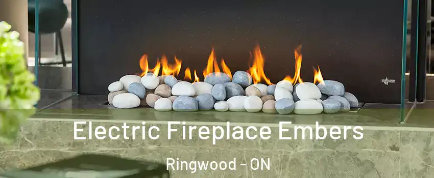  Electric Fireplace Embers Ringwood - ON