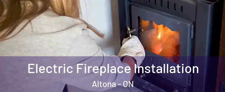 Electric Fireplace Installation Altona - ON