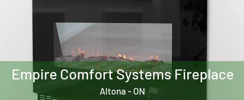 Empire Comfort Systems Fireplace Altona - ON