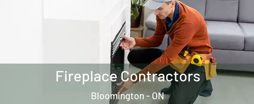  Fireplace Contractors Bloomington - ON
