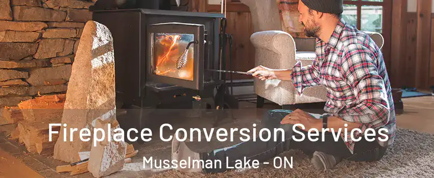  Fireplace Conversion Services Musselman Lake - ON