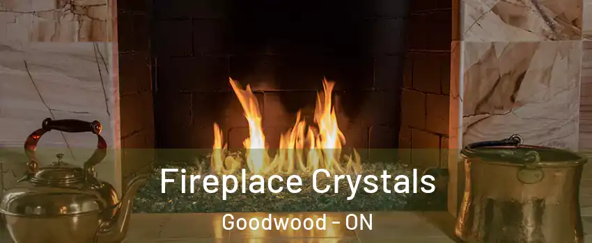  Fireplace Crystals Goodwood - ON