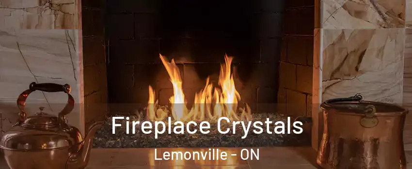  Fireplace Crystals Lemonville - ON