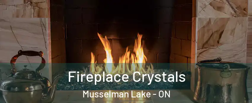  Fireplace Crystals Musselman Lake - ON