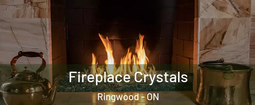  Fireplace Crystals Ringwood - ON