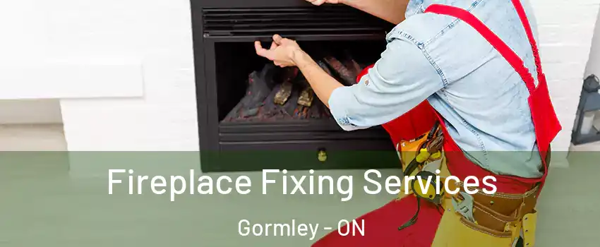  Fireplace Fixing Services Gormley - ON
