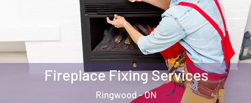  Fireplace Fixing Services Ringwood - ON