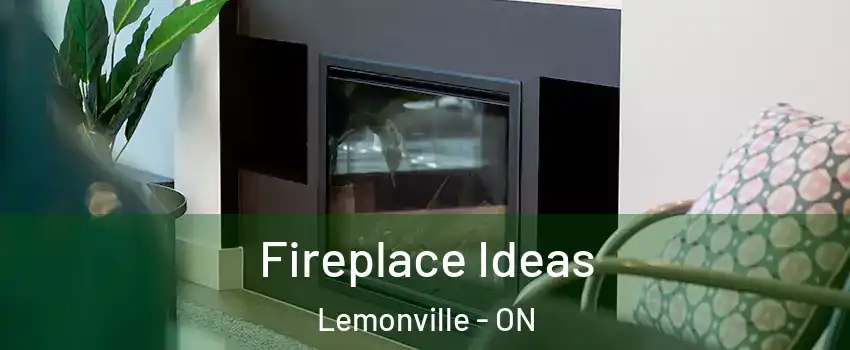  Fireplace Ideas Lemonville - ON