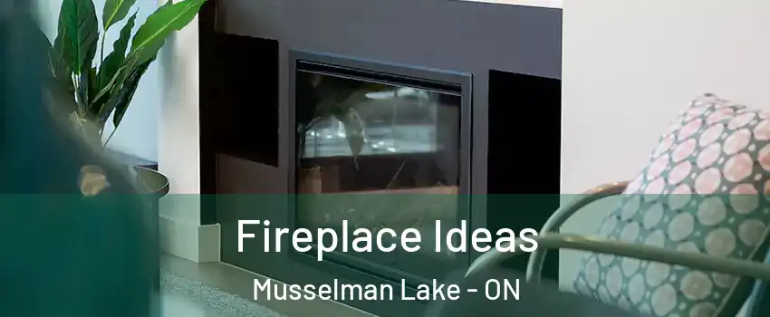  Fireplace Ideas Musselman Lake - ON