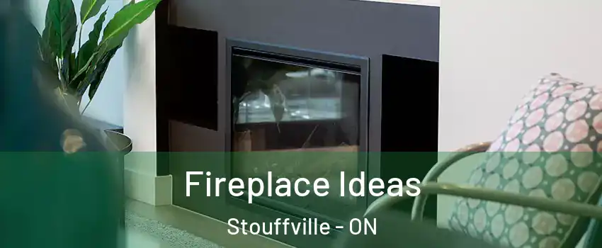  Fireplace Ideas Stouffville - ON