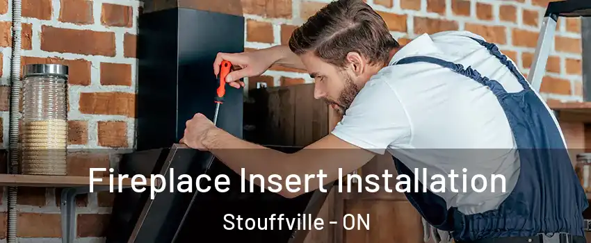  Fireplace Insert Installation Stouffville - ON