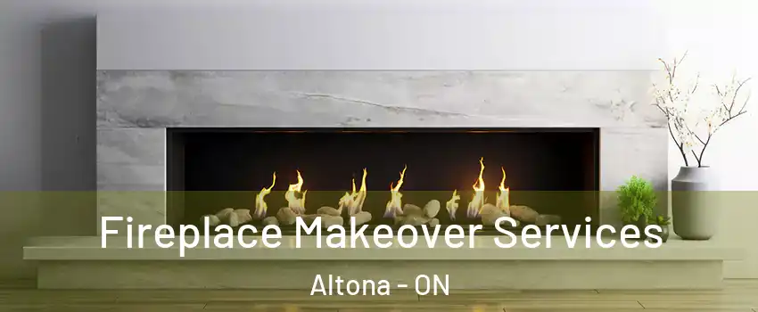 Fireplace Makeover Services Altona - ON