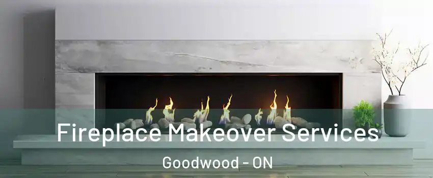  Fireplace Makeover Services Goodwood - ON