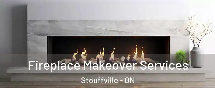  Fireplace Makeover Services Stouffville - ON