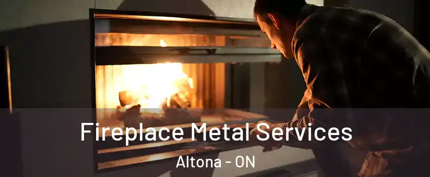 Fireplace Metal Services Altona - ON