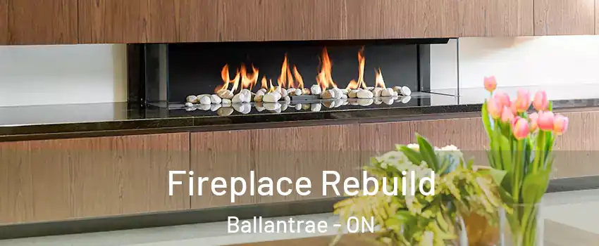  Fireplace Rebuild Ballantrae - ON