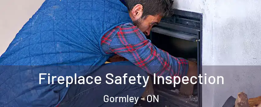  Fireplace Safety Inspection Gormley - ON