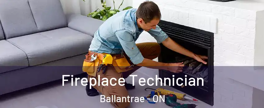 Fireplace Technician Ballantrae - ON