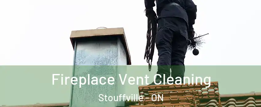  Fireplace Vent Cleaning Stouffville - ON